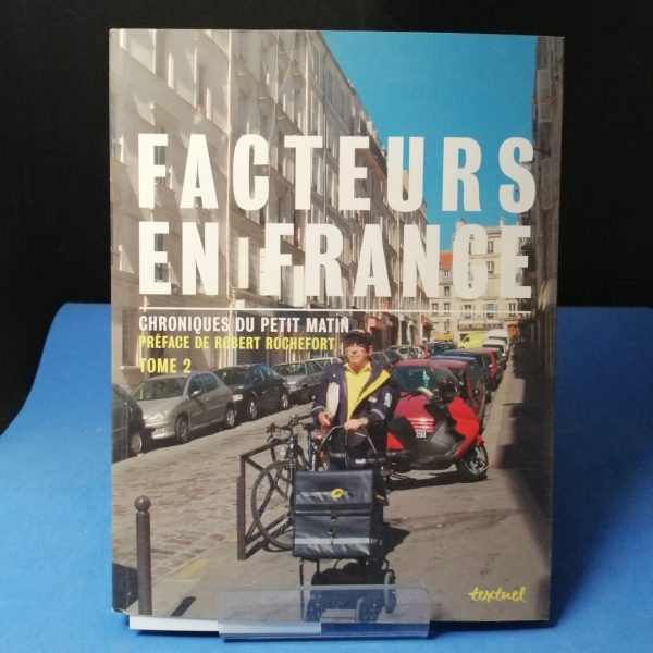 Facteurs en France - Chroniques du petit matin - Tome 2