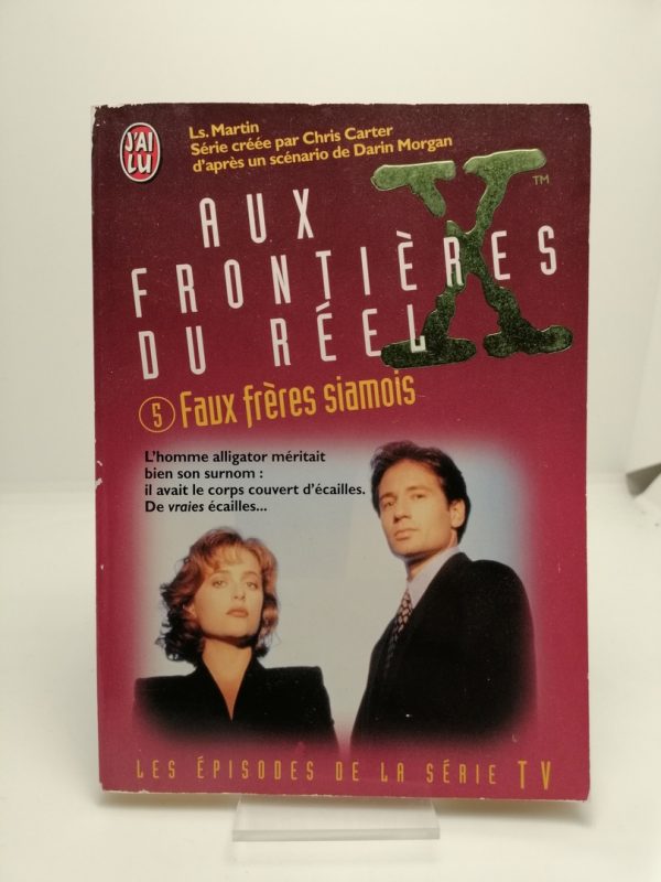 Aux frontières du réel, 5 : Faux frères siamois