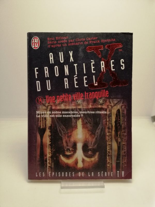 Aux frontières du réel, 14 : Une petite ville tranquille