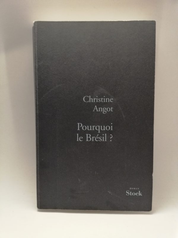 Pourquoi le Brésil ?