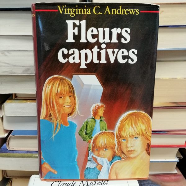 Fleurs captives,1 : Fleurs captives