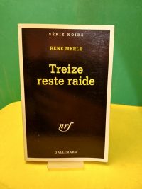 Treize reste raide