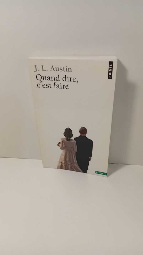 Quand dire, c'est faire