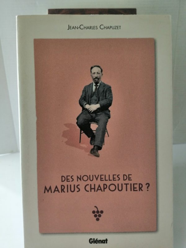 Des nouvelles de Marius Chapoutier ?