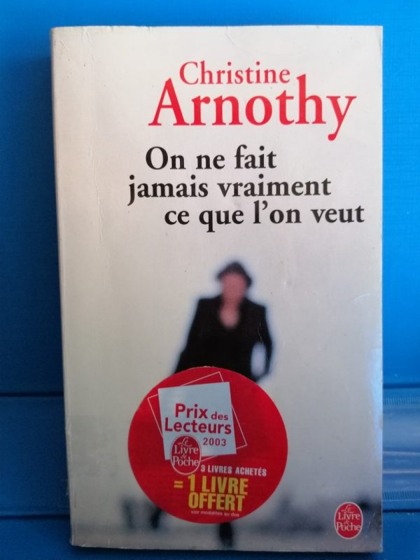 On ne fait jamais vraiment ce que l'on veut