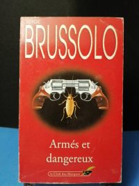Armés et dangereux