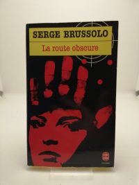La Route obscure