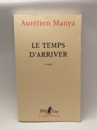 Le temps d'arriver