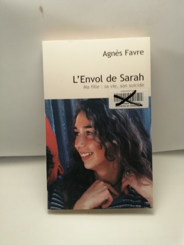 L'Envol de Sarah - Ma fille, sa vie, son suicide