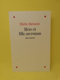 Mère et Fille, un roman