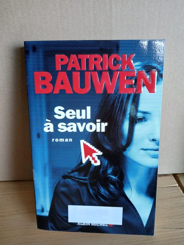 Seul à savoir