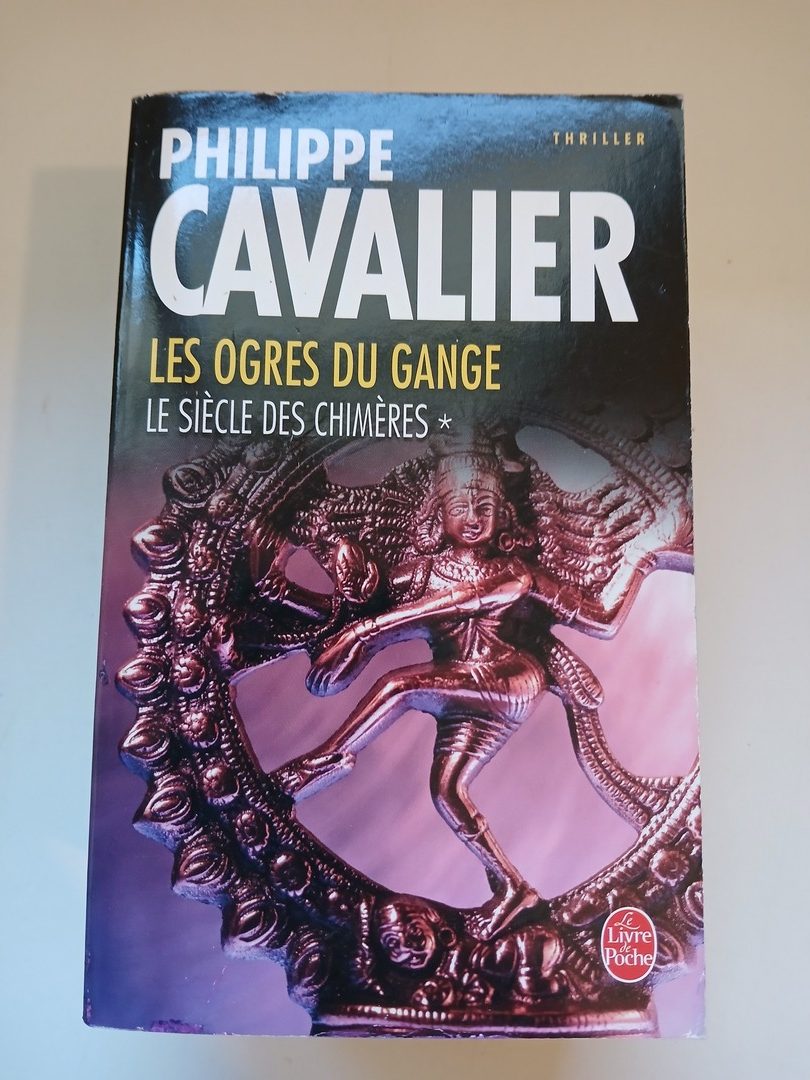 Le Siècle des chimères,1 : Les Ogres du Gange