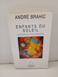 Enfants du Soleil - Histoire de nos origines