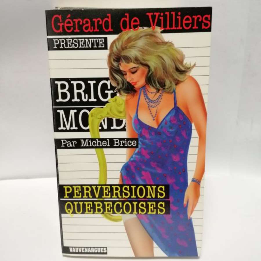 Brigade Mondaine N°261, Perversions québécoises
