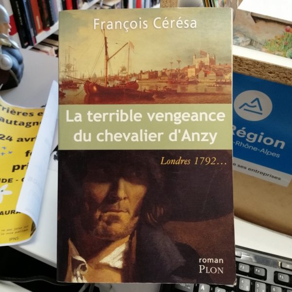 La terrible vengeance du chevalier d'Anzy : Londres 1792...