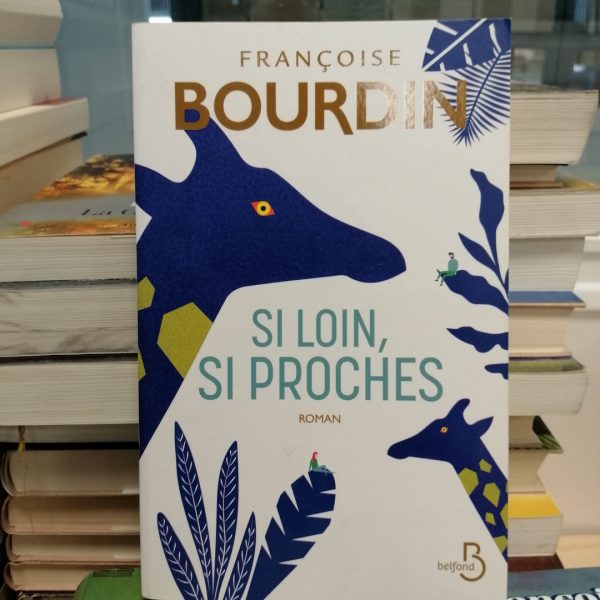Si loin, si proches