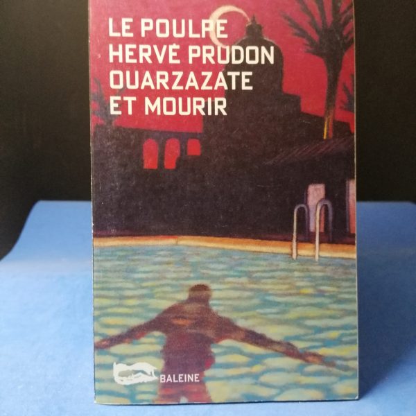 Le Poulpe: Ouarzazate et mourir