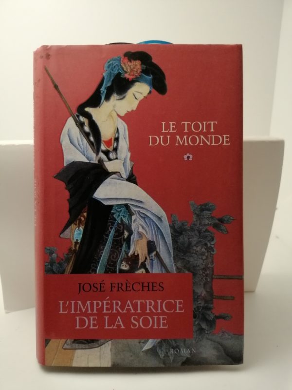 L'Impératrice de la Soie, 1 : Le Toit du monde