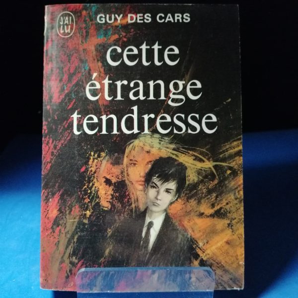 Cette étrange tendresse