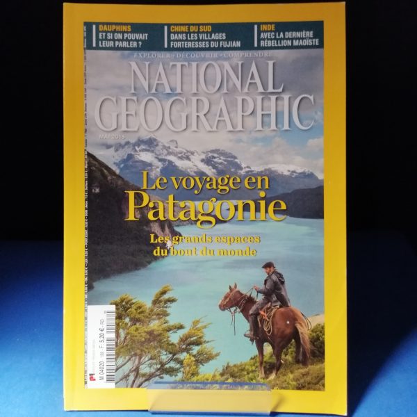 National Geographic N°188 le voyage en Patagonie Mai 2015