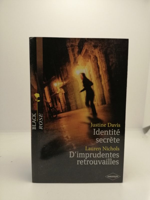 Identité secrète / D'imprudentes retrouvailles