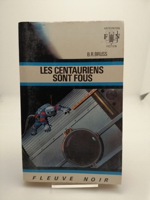 Les centauriens sont fous
