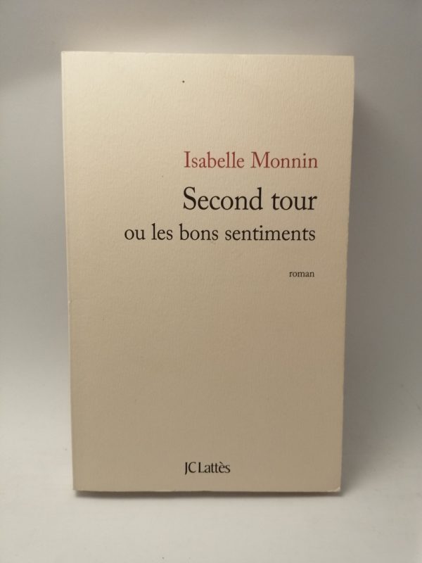 Second tour ou les bons sentiments