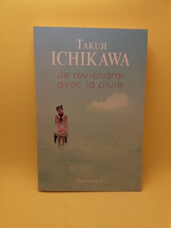 Je reviendrai avec la pluie