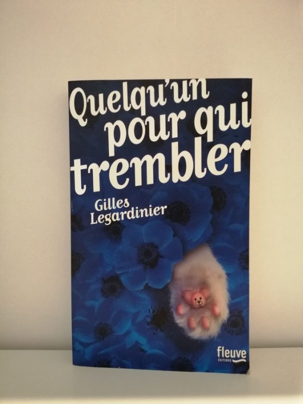 Quelqu'un pour qui trembler