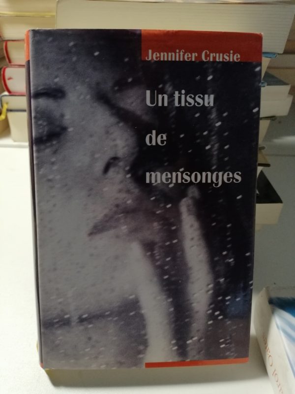 Un tissu de mensonges