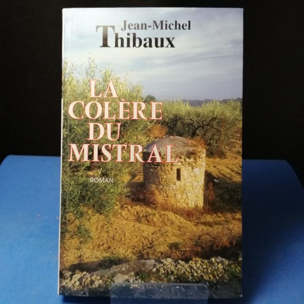 La colère du mistral