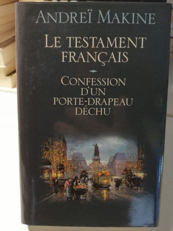 Le testament français - Confession d'un porte-drapeau déchu