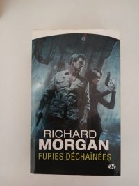 Le cycle de Takeshi Kovacs, 3 - Furies déchaînées