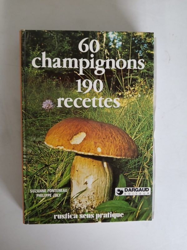60 Champignons, 190 Recettes