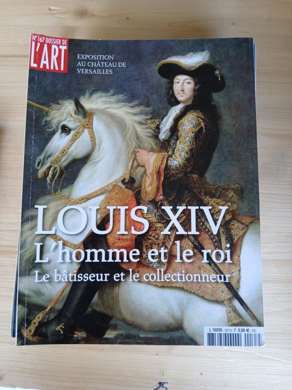 Dossier de l'Art: Louis XIV, l'homme et le roi. Versailles  N° 167 - Octobre 2009