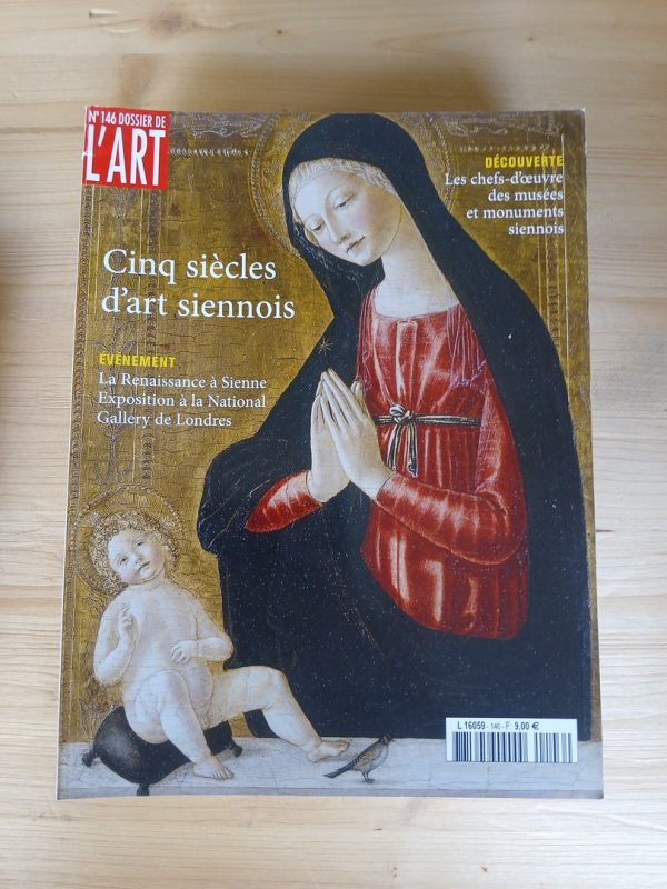 Dossier de l'Art: La Renaissance à Sienne  N° 146 - novembre 2007
