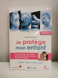 Je protège mon enfant - Guide pratique