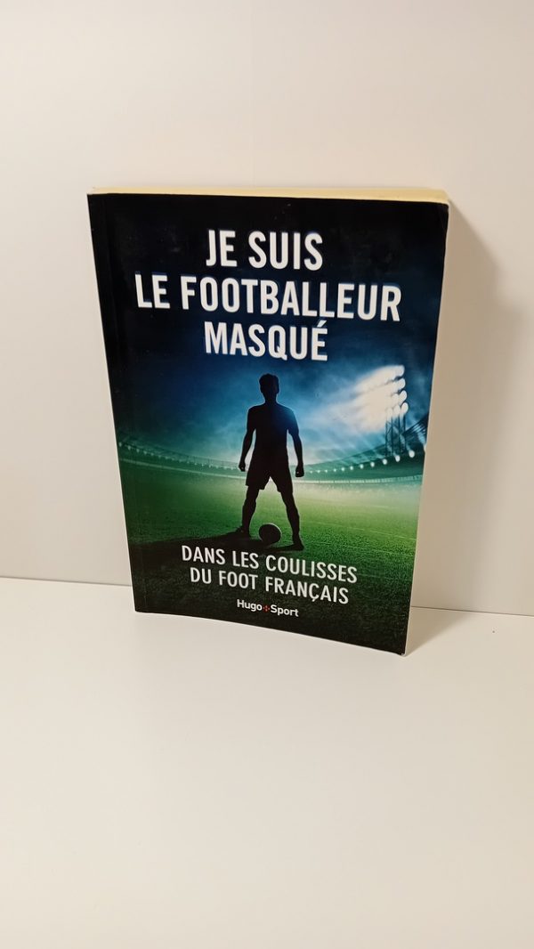 Je suis le footballeur masqué