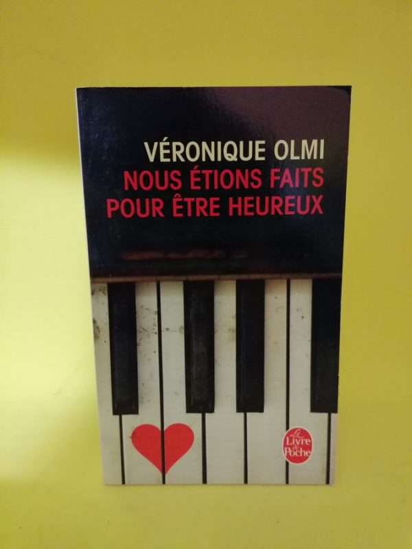 Nous étions faits pour être heureux