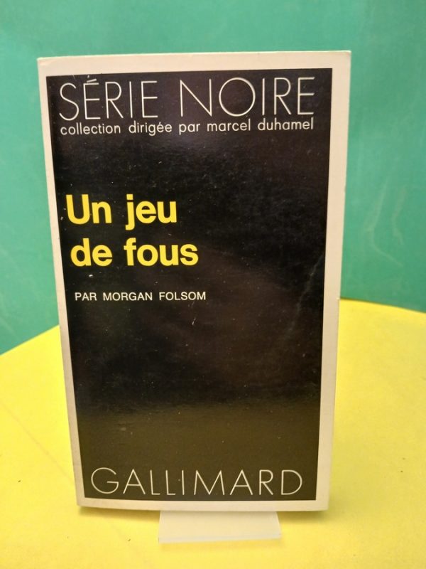 Un jeu de fous