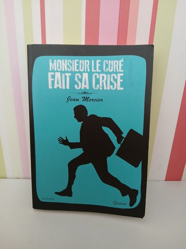 Monsieur le curé fait sa crise