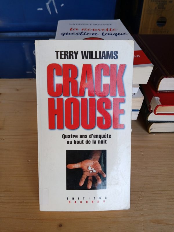 Crackhouse - Quatre ans d'enquête au bout de la nuit