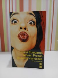 Amour, Prozac, et autres curiosités