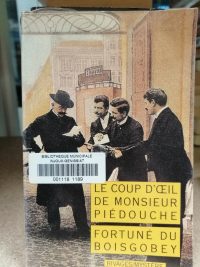 Le coup d'oeil de monsieur Piédouche