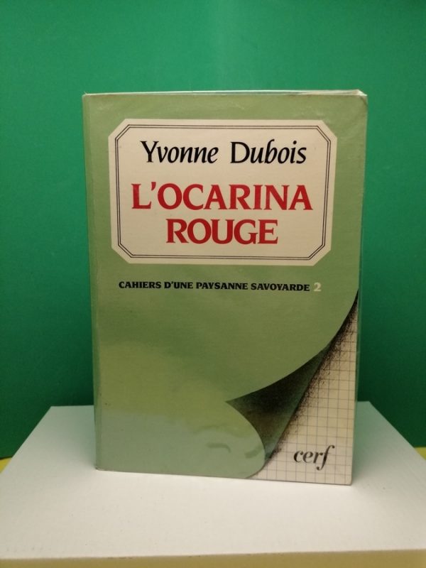 L'ocarina rouge - Cahiers d'une paysanne savoyarde 2