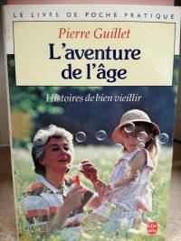 L'aventure de l'âge - Histoires de bien vieillir