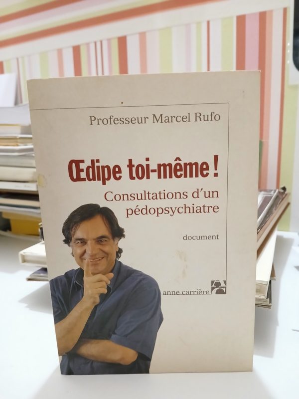 Oedipe toi-même! Consultations d'un pédopsychiatre