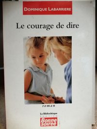 Le courage de dire