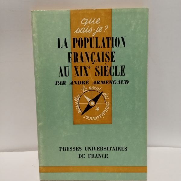 Que sais-je ? La population Française au XIXe Siecle