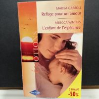 REFUGE POUR UN AMOUR & L'ENFANT DE L'ESPERANCE